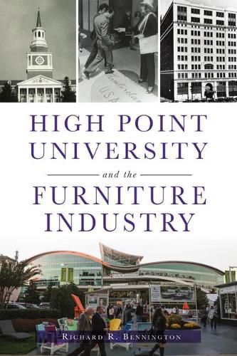 Cover image for High Point University and the Furniture Industry