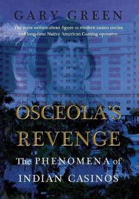 Cover image for Osceola's Revenge: The Phenomena of Indian Casinos