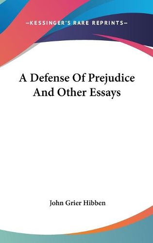 Cover image for A Defense of Prejudice and Other Essays