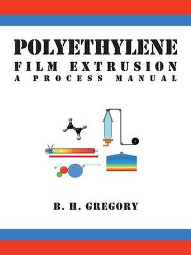 Cover image for Polyethylene Film Extrusion: A Process Manual