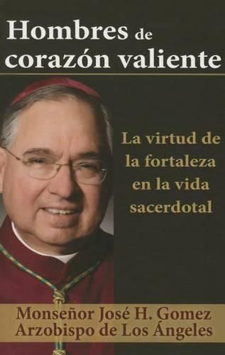 Cover image for Men of Brave Heart: The Virtue of Courage in the Priestly Life (Spanish)