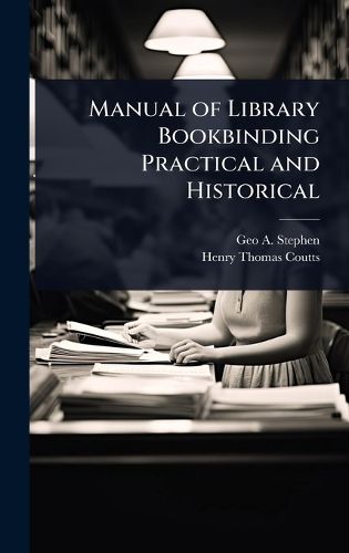 Cover image for Manual of Library Bookbinding Practical and Historical