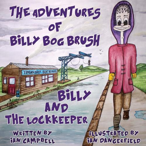 Cover image for The Adventures of Billy Bog Brush (Billy and the Lock Keeper)