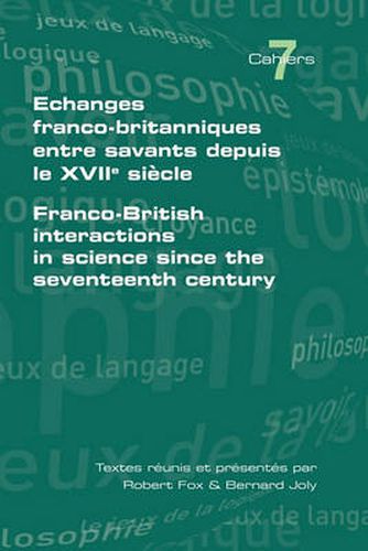 Cover image for Echanges Franco-britanniques Entre Savants Depuis Le XVIIe Siecle: Franco-British Interactions in Science Since the Seventeenth Century