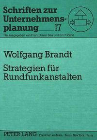 Cover image for Strategien Fuer Rundfunkanstalten: Strategische Entwicklungsmoeglichkeiten Der Oeffentlich-Rechtlichen Rundfunkanstalten