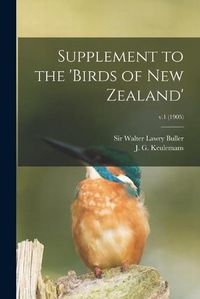 Cover image for Supplement to the 'Birds of New Zealand'; v.1 (1905)