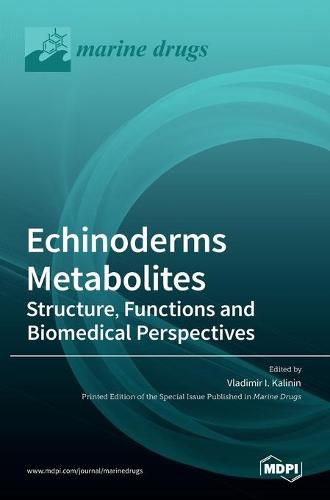 Cover image for Echinoderms Metabolites: Structure, Functions and Biomedical Perspectives: Structure, Functions and Biomedical Perspectives