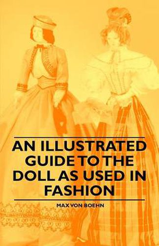 Cover image for An Illustrated Guide to the Doll as Used in Fashion