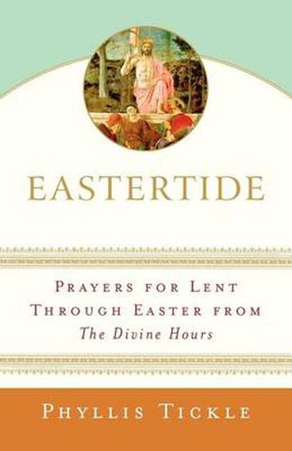 Cover image for Eastertide: Prayers for Lent Through Easter from The Divine Hours