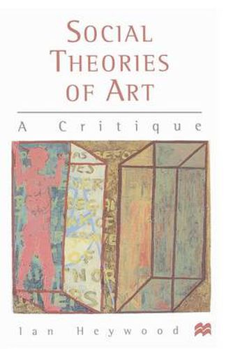 Cover image for Social Theories of Art: A Critique