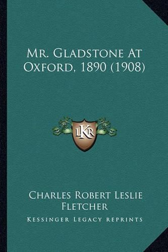 Mr. Gladstone at Oxford, 1890 (1908)