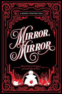 Cover image for Collector'S Edition: Mirror Mirror (Disney: a Twisted Tale)