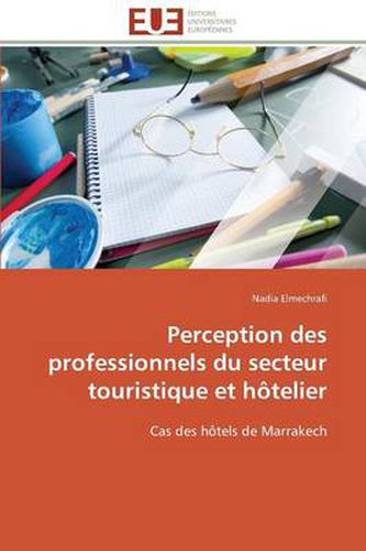 Cover image for Perception Des Professionnels Du Secteur Touristique Et H telier