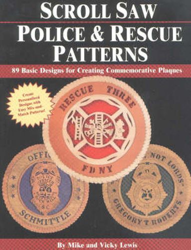 Cover image for Scroll Saw Police and Rescue Patterns: 89 Basic Designs for Creating Commemorative Plaques