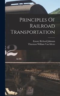 Cover image for Principles Of Railroad Transportation