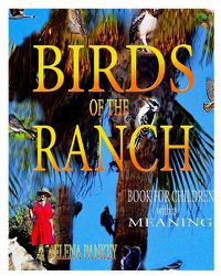 Cover image for Birds of the Ranch.Book for children with a meaning