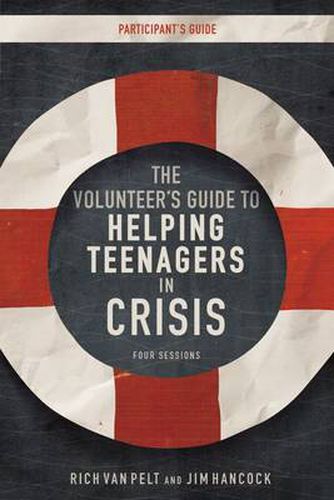 Cover image for The Volunteer's Guide to Helping Teenagers in Crisis Participant's Guide