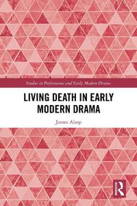 Cover image for Living Death in Early Modern Drama