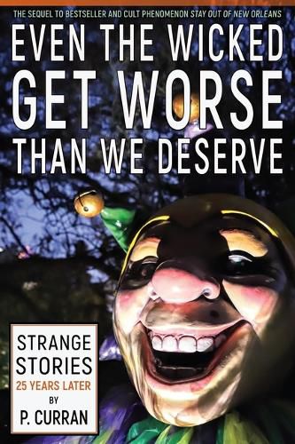 Cover image for Even the Wicked Get Worse Than We Deserve