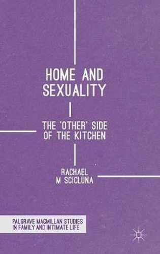 Cover image for Home and Sexuality: The 'Other' Side of the Kitchen