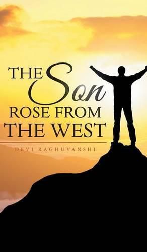 Cover image for The Son Rose from the West