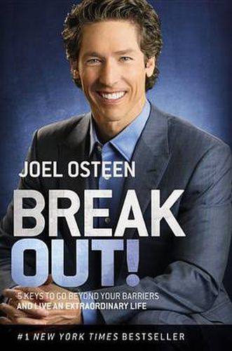 Cover image for Break Out!: 5 Keys to Go Beyond Your Barriers and Live an Extraordinary Life