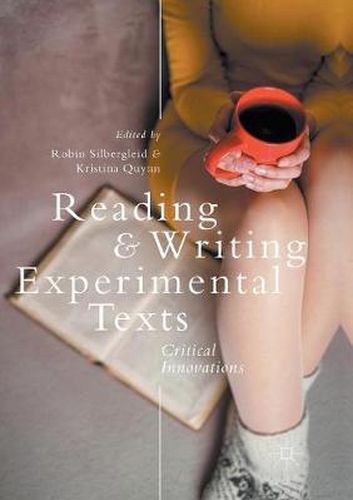 Cover image for Reading and Writing Experimental Texts: Critical Innovations