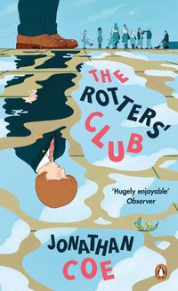 Cover image for The Rotters' Club: 'One of those sweeping, ambitious yet hugely readable, moving, richly comic novels' Daily Telegraph