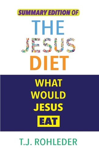 Summary Edition of The Jesus Diet