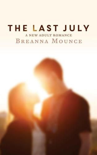 The Last July: A New Adult Romance