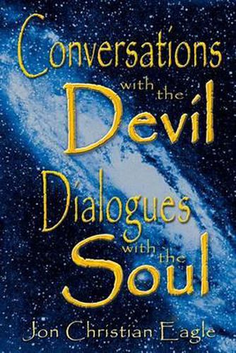 Cover image for Conversations with the Devil - Dialogues with the Soul: Close Encounters of a very Different Kind