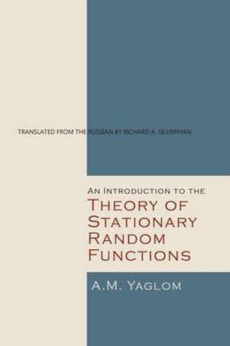 An Introduction to the Theory of Stationary Random Functions