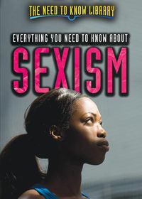 Cover image for Everything You Need to Know about Sexism