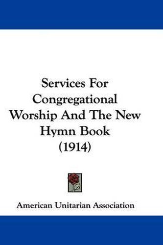 Cover image for Services for Congregational Worship and the New Hymn Book (1914)