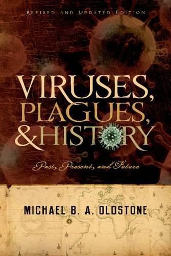 Cover image for Viruses, Plagues, and History: Past, Present and Future