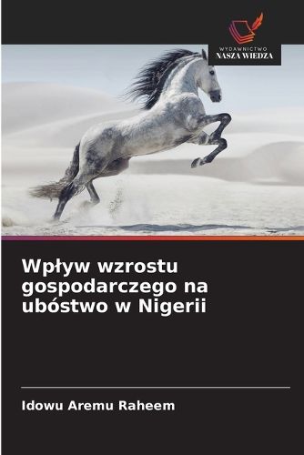 Cover image for Wplyw wzrostu gospodarczego na ubostwo w Nigerii