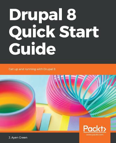 Cover image for Drupal 8 Quick Start Guide: Get up and running with Drupal 8