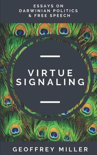 Cover image for Virtue Signaling: Essays on Darwinian Politics & Free Speech