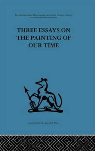 Cover image for Three Essays on the Painting of our Time