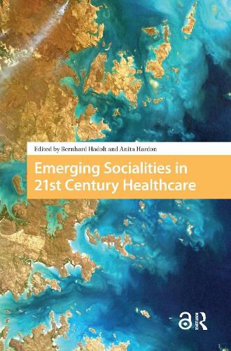Cover image for Emerging Socialities in 21st Century Healthcare