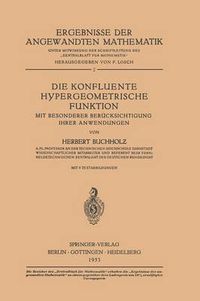 Cover image for Die Konfluente Hypergeometrische Funktion: Mit Besonderer Berucksichtigung Ihrer Anwendung