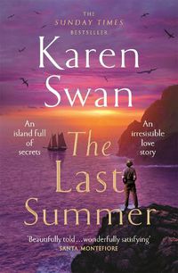 Cover image for The Last Summer: A wild, romantic tale of opposites attract . . .
