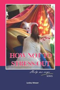 Cover image for How not to Stress-Out