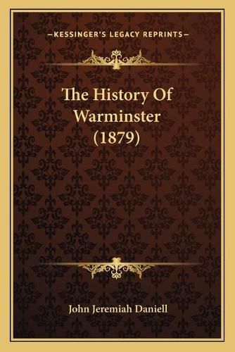 The History of Warminster (1879)