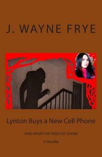 Cover image for Lynton Buys a New Cell Phone and Hears the Voice of Doom