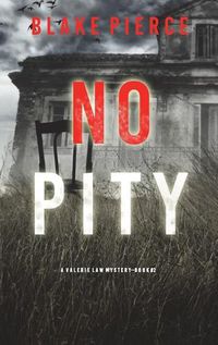 Cover image for No Pity (A Valerie Law FBI Suspense Thriller-Book 2)