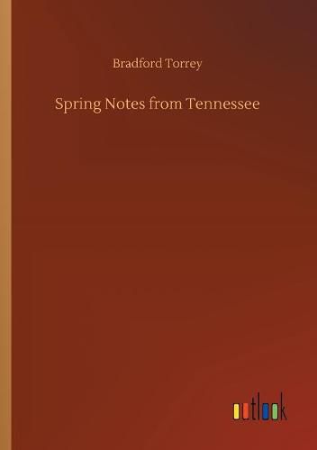 Spring Notes from Tennessee