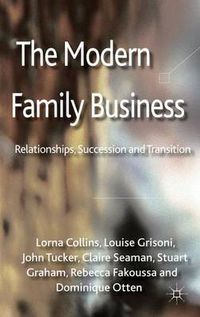 Cover image for The Modern Family Business: Relationships, Succession and Transition