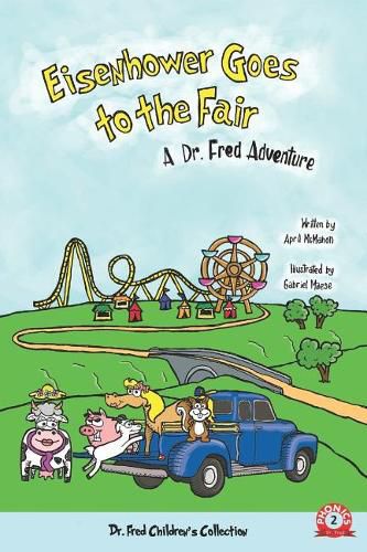 Cover image for Eisenhower Goes to the Fair: A Dr. Fred Adventure