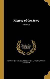 Cover image for History of the Jews; Volume 2